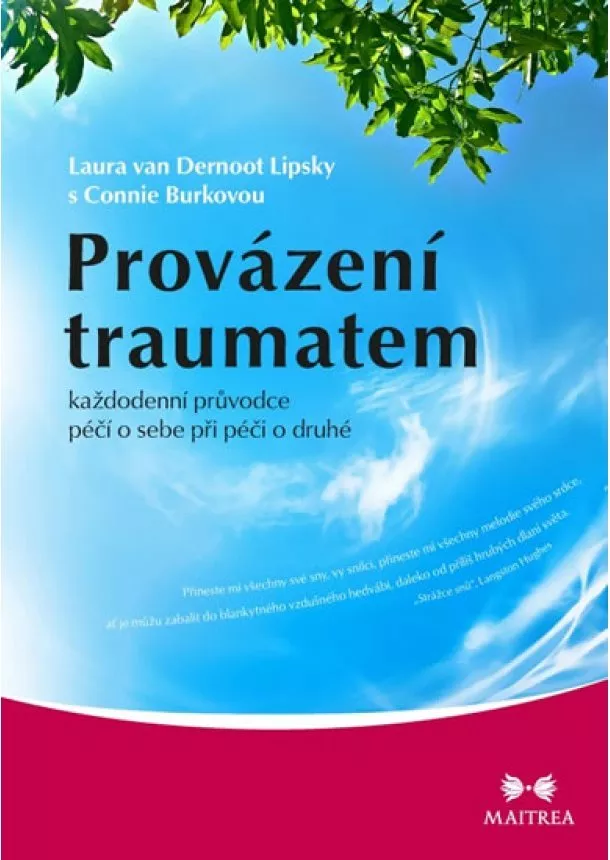 Connie Burková, Laura van Dernoot Lipsky - Provázení traumatem - Každodenní průvodce péčí o sebe při péči o druhé