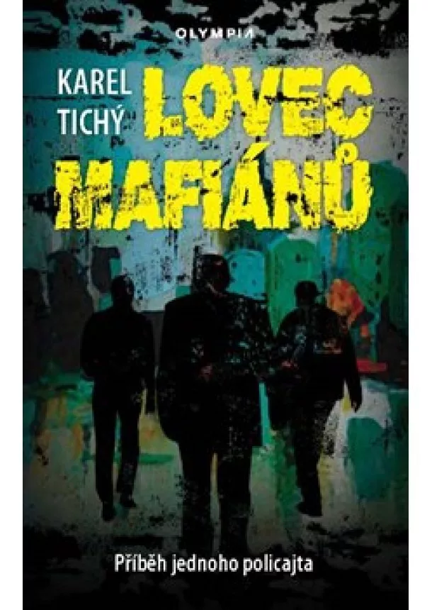 Karel Tichý - Lovec mafiánů
