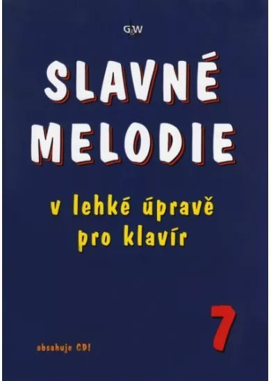 Slavné melodie 7 - V lehké úravě pro klavír + CD