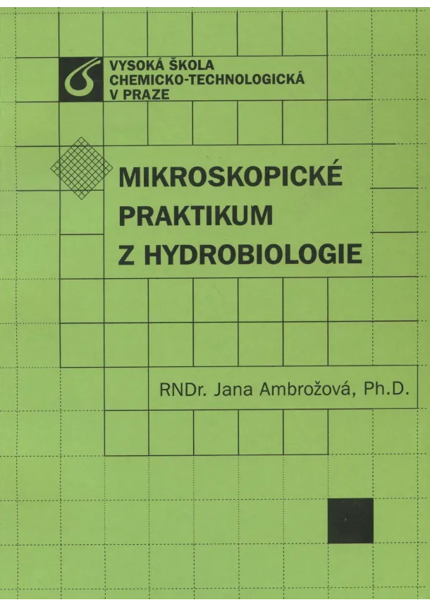 Jana Ambrožová - Mikroskopické praktikum z hydrobiologie