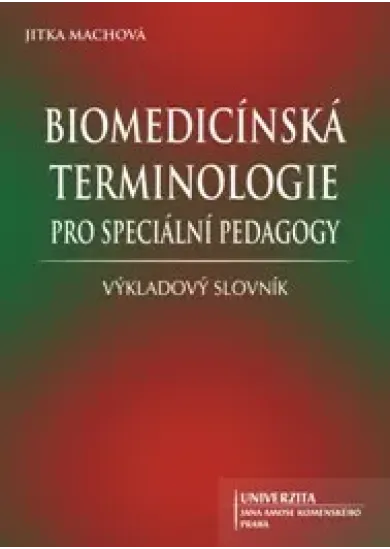 Biomedicínská terminologie pro speciální pedagogy - Výkladový slovník
