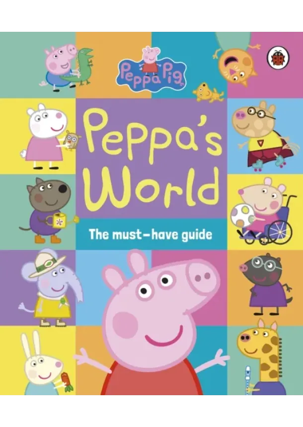  Peppa Pig - Peppa Pig: Peppa’s World: The Must-Have Guide