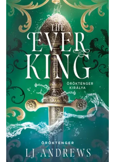 The Ever King - Öröktenger királya (éldekorált)