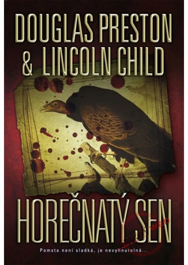 Douglas Preston, Lincoln Child - Horečnatý sen