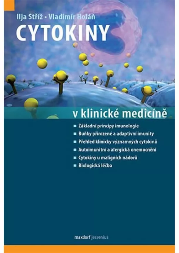 Ilja Stříž, Vladimír Holáň - Cytokiny v klinické medicíně