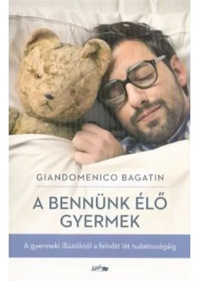 A BENNÜNK ÉLŐ GYERMEK