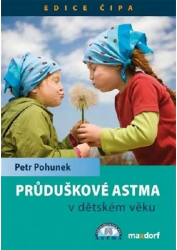 Petr Pohunek  - Průduškové astma v dětském věku