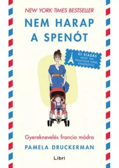 Nem harap a spenót - Gyereknevelés francia módra (új kiadás)