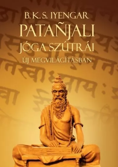 Patanjali Jóga szútrái új megvilágításban