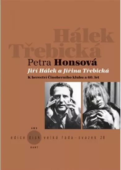 Jiří Hálek a Jiřina Třebická - K herectví Činoherního klubu a 60. let