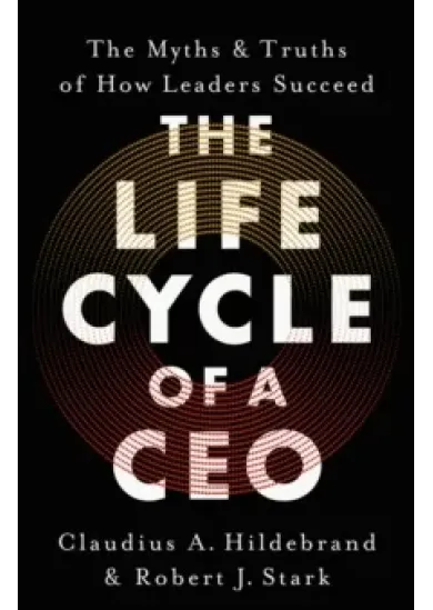 The Life Cycle of a CEO