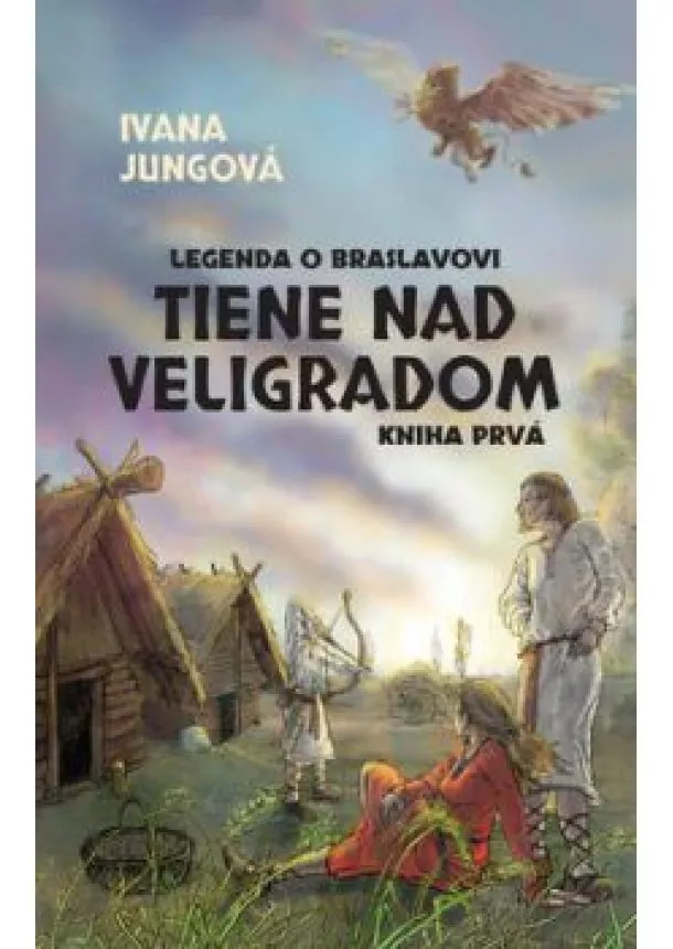 Ivana Jungová - Tiene nad Veligradom - Legenda o  Braslavovi I.