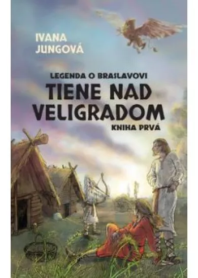 Tiene nad Veligradom - Legenda o  Braslavovi I.