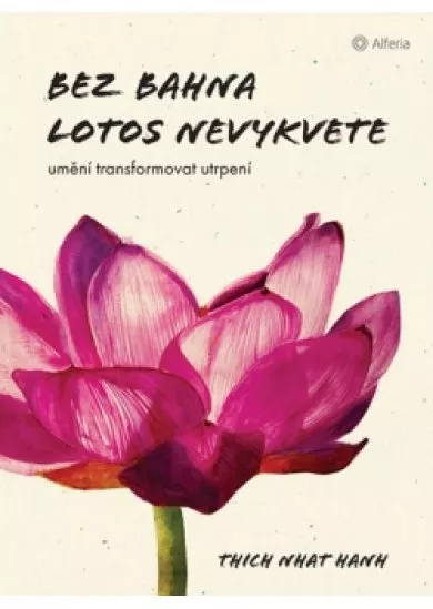 Bez bahna lotos nevykvete - Umění transf