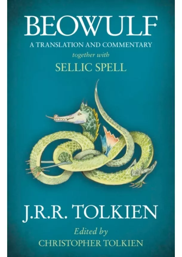 J. R. R. Tolkien - Beowulf: A Translation And Commentary, Together With Sellic Spell