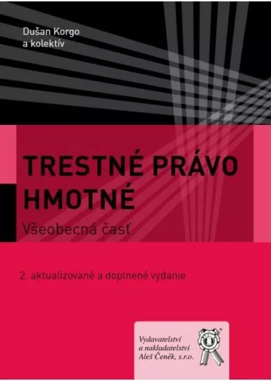 Trestné právo hmotné. Všeobecná časť - 2. aktualizované a doplnené vydanie