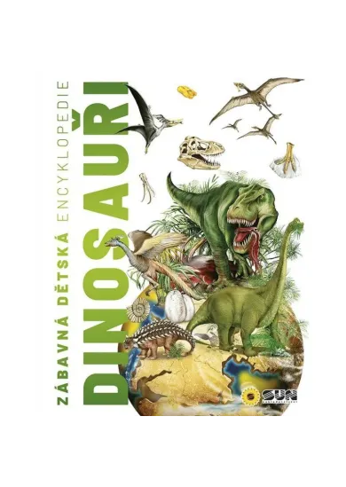 Zábavná dětská encyklopedie Dinosauři