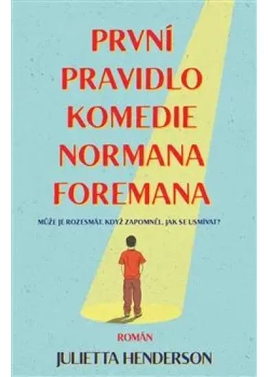 První pravidlo komedie Normana Foremana