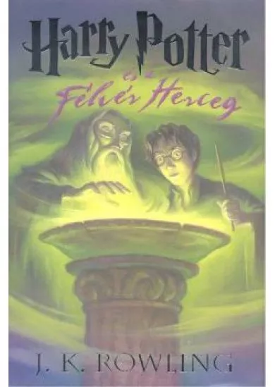 HARRY POTTER ÉS A FÉLVÉR HERCEG 6.