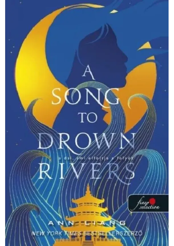 Ann Liang - A Song To Drown Rivers - A dal, ami elfojtja a folyót