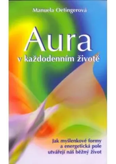 Aura v každodenním životě
