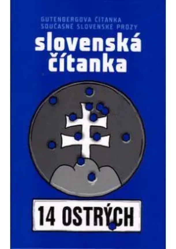 autor neuvedený - Slovenská čítanka - 14 ostrých - Gutenbergova čítanka současné slovenské prózy
