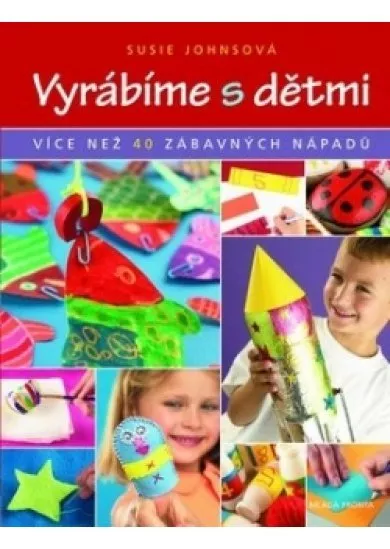 Vyrábíme s dětmi