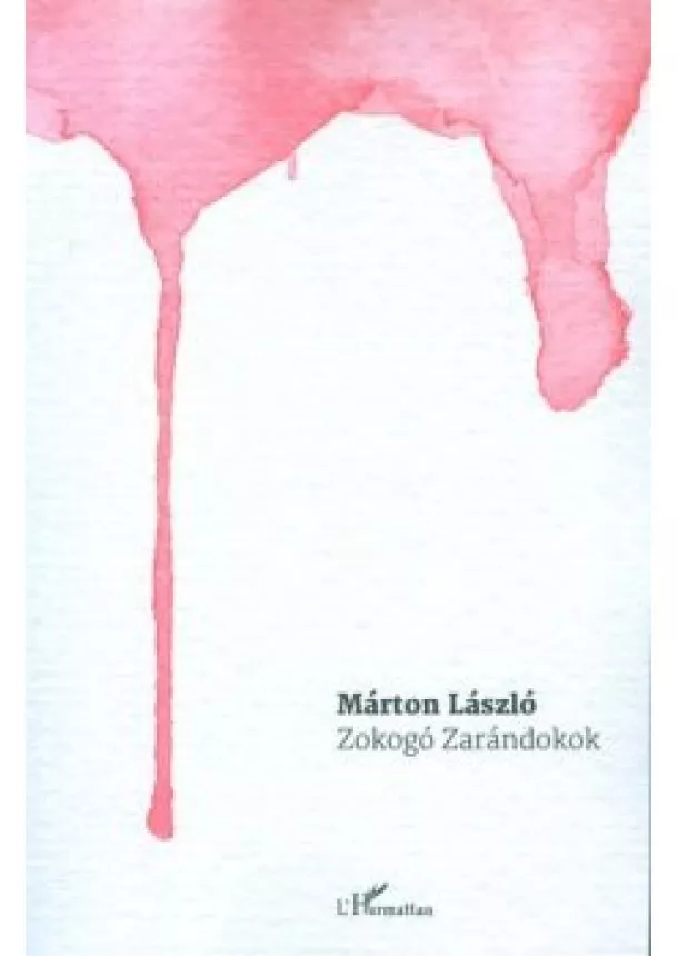 Márton László - ZOKOGÓ ZARÁNDOKOK