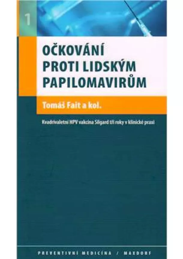 Tomáš Fait a kolektív  - Očkování proti lidským papilomavirům