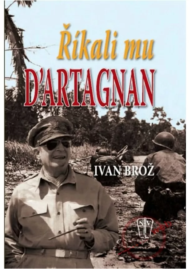 Ivan Brož - Říkali mu d´Artagnan