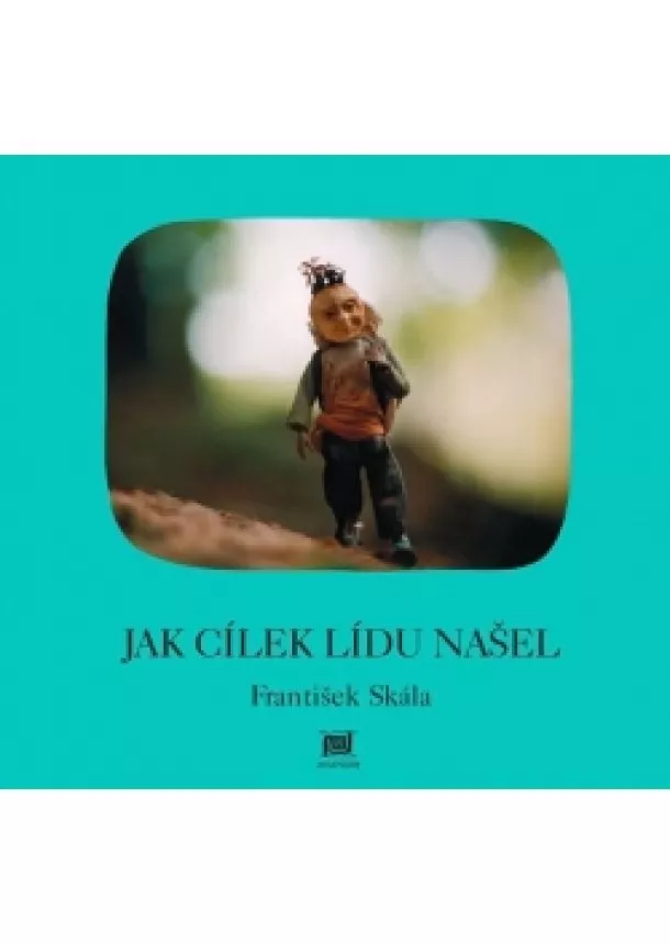 František Skála - Jak Cílek Lídu našel