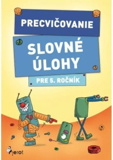 Precvičovanie – Slovné úlohy pre 5.ročník