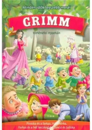 Minden idők legszebb meséi Grimm történetei nyomán (narancs)
