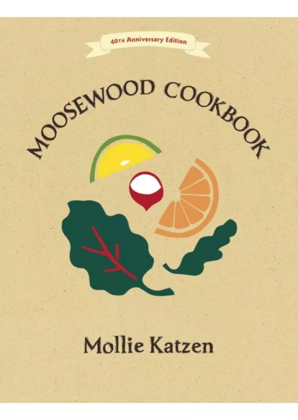 Mollie Katzen - The Moosewood Cookbook
