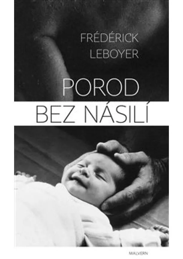 Frederick Leboyer - Porod bez násilí