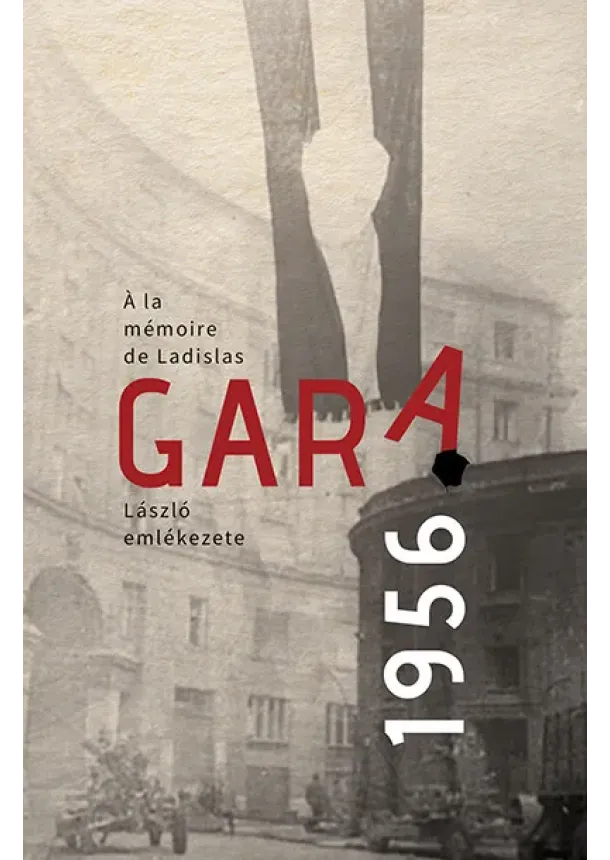 A. Szabó Magda - Gara László emlékezete (magyar-francia nyelvű)