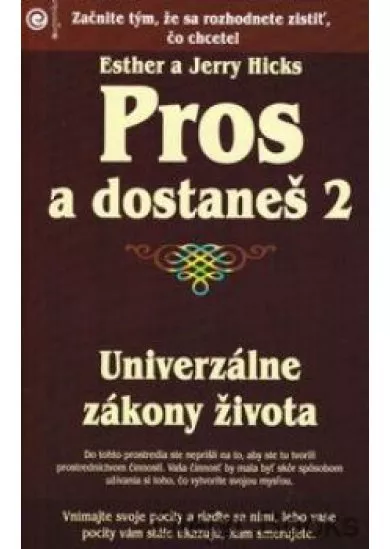 Pros a dostaneš! 2. - Univerzálne zákony života