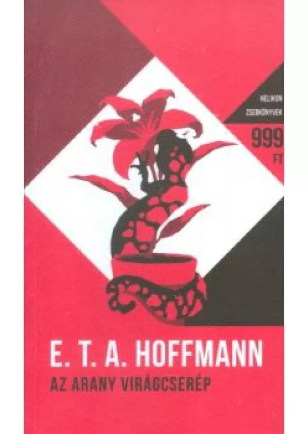 E. T. A. Hoffmann - Az arany virágcserép - Helikon zsebkönyvek 40.