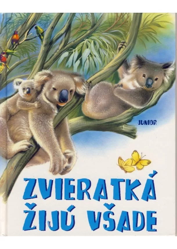autor neuvedený - Zvieratká žijú všade
