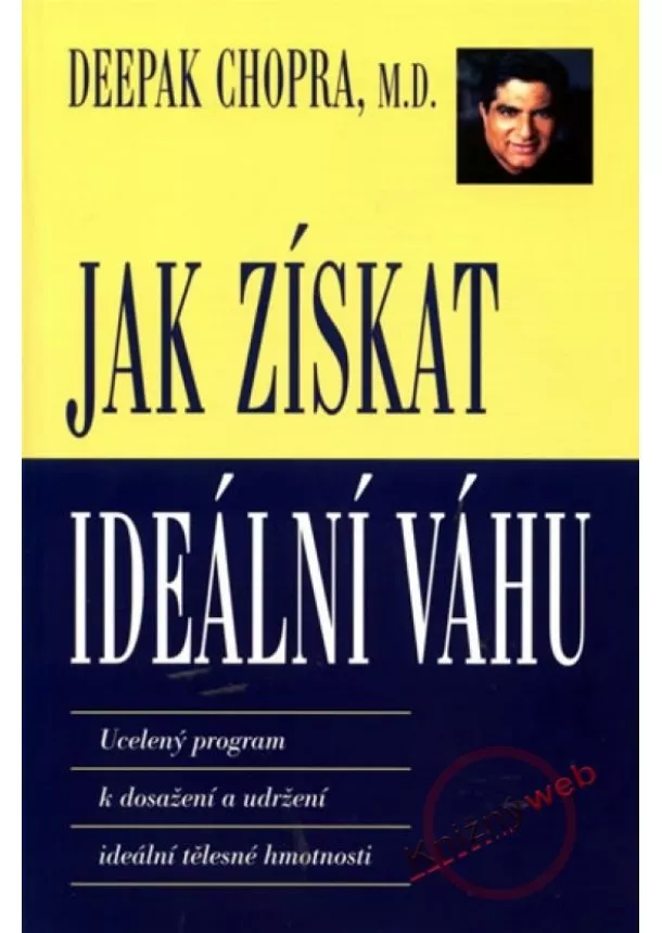 Deepak Chopra - Jak získat ideální váhu