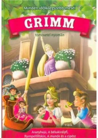 Minden idők legszebb meséi Grimm történetei nyomán (piros)