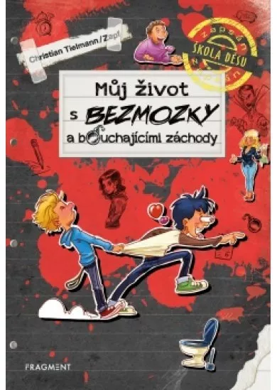 Můj život s bezmozky a bouchajícími záchody