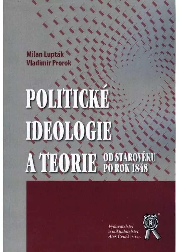 Prorok Vladimír, Lupták Milan - Politické ideologie a teorie