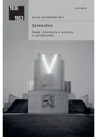 Zatemněno - Česká literatura a kultura v protektorátu