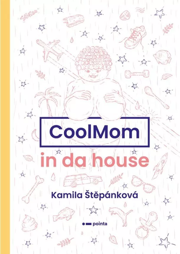 Kamila Štěpánková - CoolMom in da house