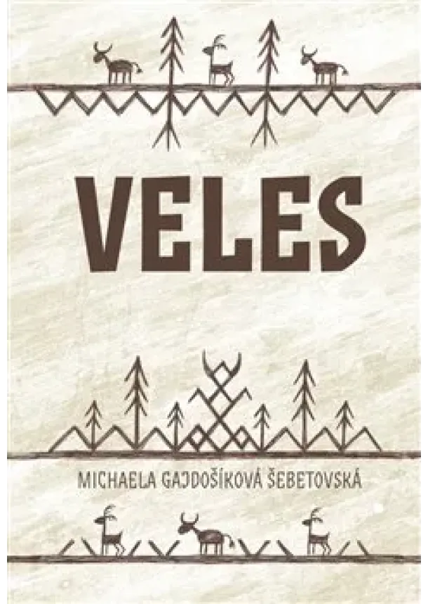 Michaela Gajdošíková Šebetovská - Veles - Slovanské božstvo ve srovnávací perspektivě