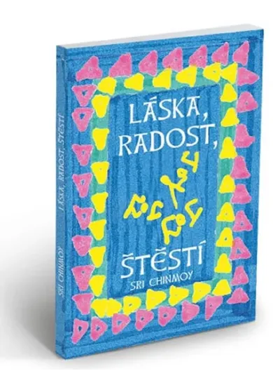 Láska, radost, štěstí