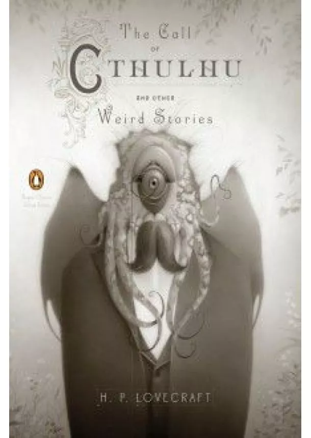 Howard Phillips Lovecraft - The Call of Cthulhu and Other Weird Stories