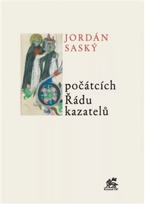 Jordán Saský - O počátcích Řádu kazatelů