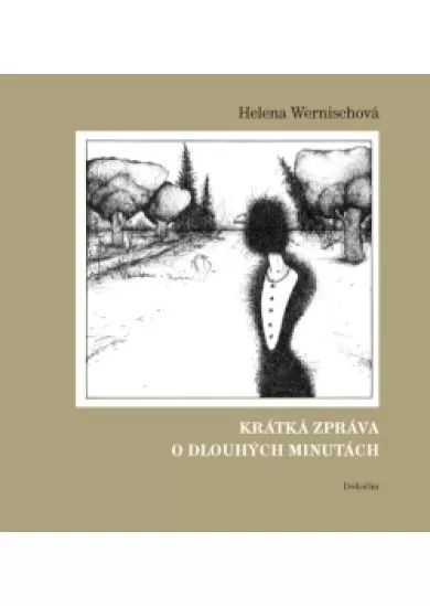 Krátká zpráva o dlouhých minutách